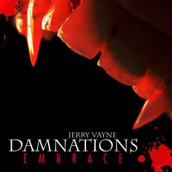 Jerry Vayne : Damnations Embrace